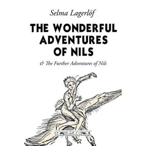The Wonderful Adventures of Nils: & The Further Adventures of Nils