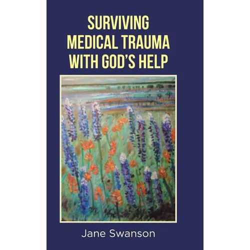 Surviving Medical Trauma with God's Help
