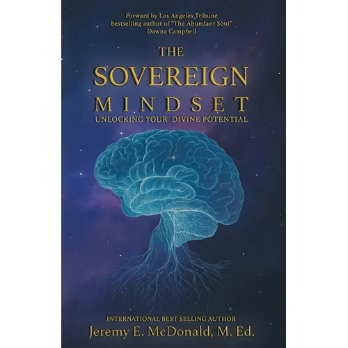 The Sovereign Mindset: Unlocking Your Divine Potential