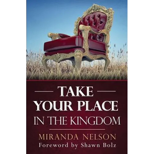 Take Your Place in the Kingdom