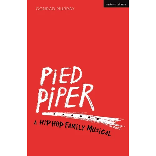 Pied Piper: A Hip Hop Family Musical