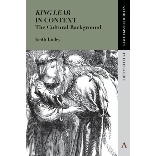 'King Lear' in Context: The Cultural Background