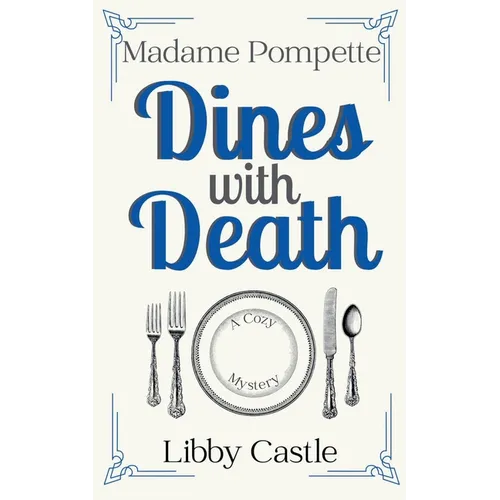 Madame Pompette Dines with Death