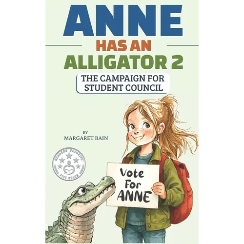Anne Has an Alligator 2: The Campaign for Student Council