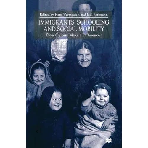 Immigrants, Schooling and Social Mobility: Does Culture Make a Difference?