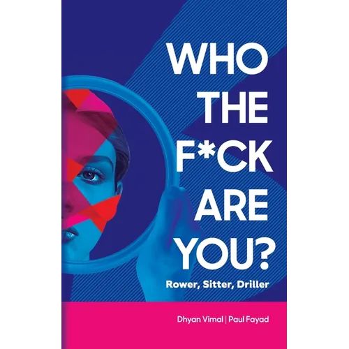 Who the F*ck Are You? Rower, Sitter, Driller?