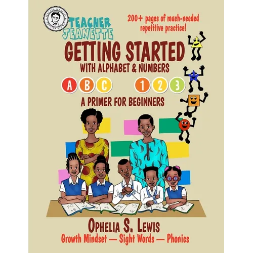 Getting Started with Alphabets & Numbers: A primer for beginners