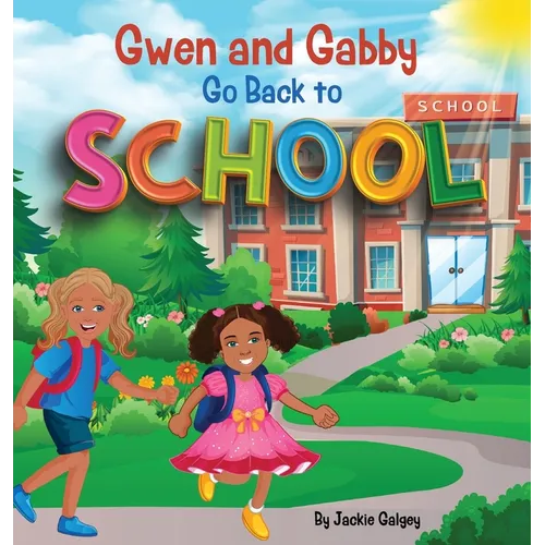 Gwen and Gabby go Back to School