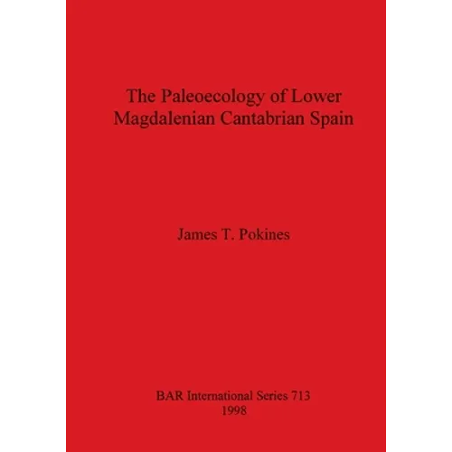The Paleoecology of Lower Magdalenian Cantabrian Spain