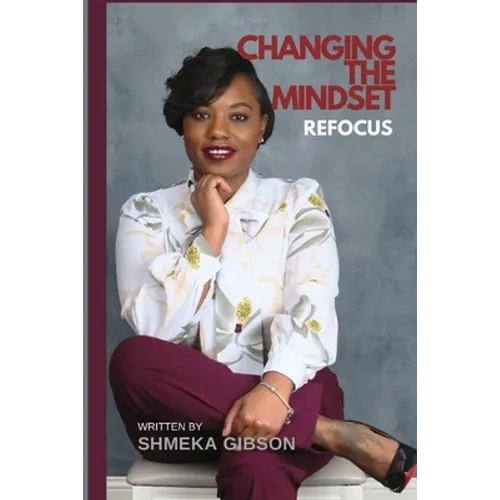 Changing the Mindset Refocus