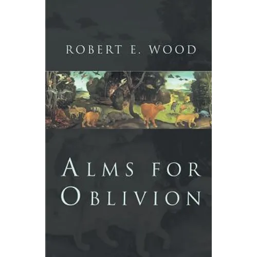 Alms for Oblivion
