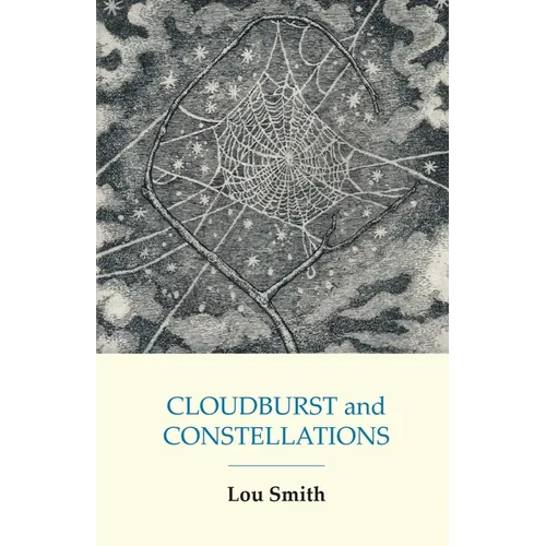 CLOUDBURST and CONSTELLATIONS