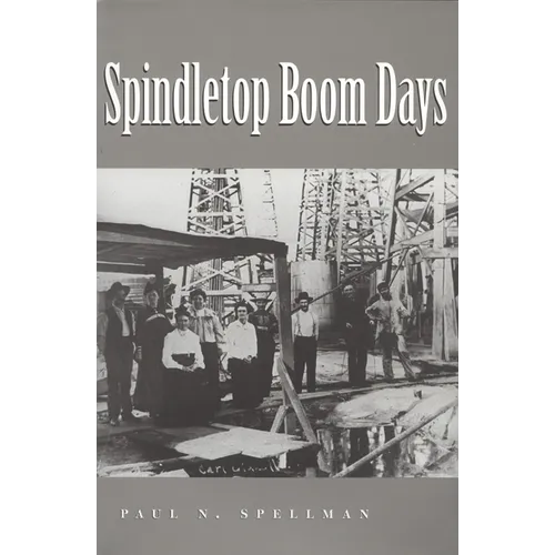 Spindletop Boom Days: Volume 9