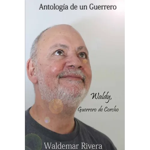 Antología de un Guerrero- Waldy, Guerrero de Corcho