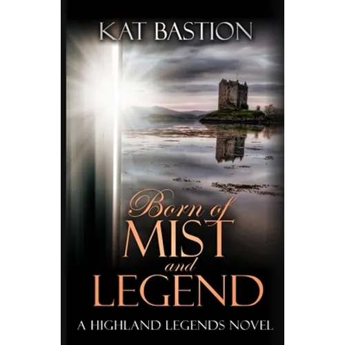 Born of Mist and Legend