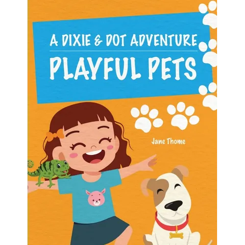 A Dixie & Dot Adventure: Playful Pets