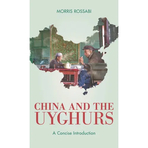 China and the Uyghurs: A Concise Introduction