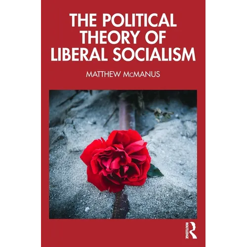 The Political Theory of Liberal Socialism