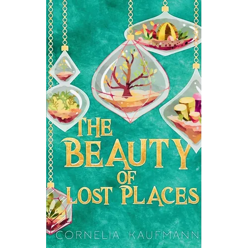 The Beauty of Lost Places