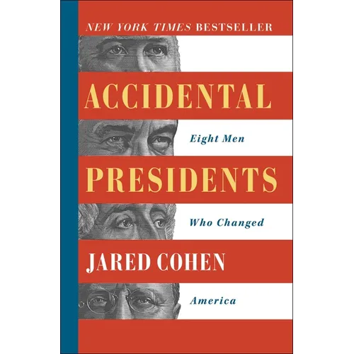 Accidental Presidents: Eight Men Who Changed America