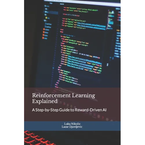 Reinforcement Learning Explained: A Step-by-Step Guide to Reward-Driven AI