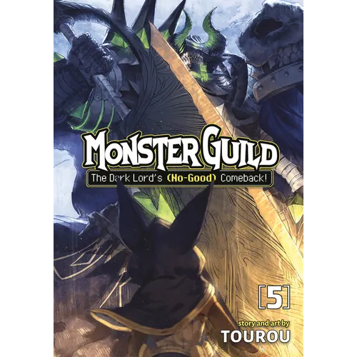 Monster Guild: The Dark Lord's (No-Good) Comeback! Vol. 5