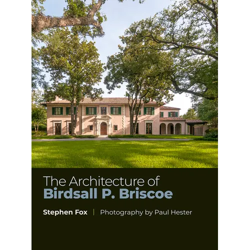 The Architecture of Birdsall P. Briscoe: Volume 23
