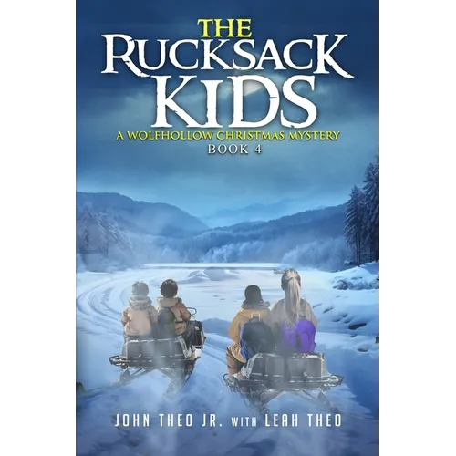 The Rucksack Kids: A Wolfhollow Christmas Mystery
