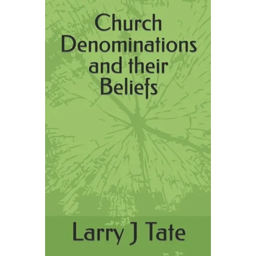 Church Denominations and their Beliefs