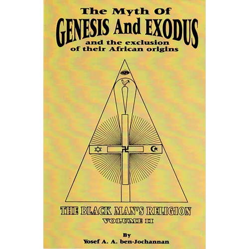 The Myth of Genesis and Exodus and the Exclusion of Their African Origins: The Black Man's Religion