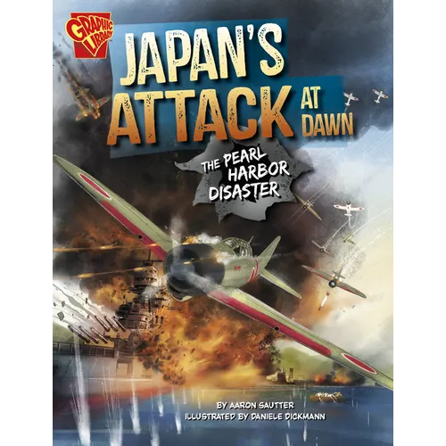 Japan's Attack at Dawn: The Pearl Harbor Disaster