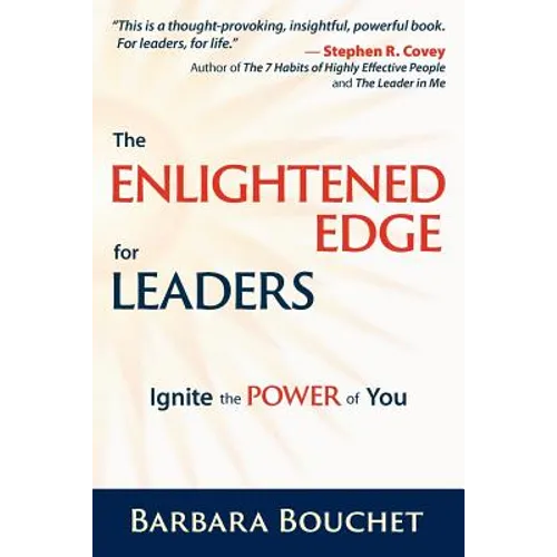 The Enlightened Edge for Leaders: Ignite the Power of You