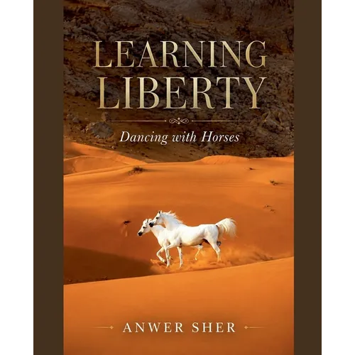 Learning Liberty: Dancing with Horses
