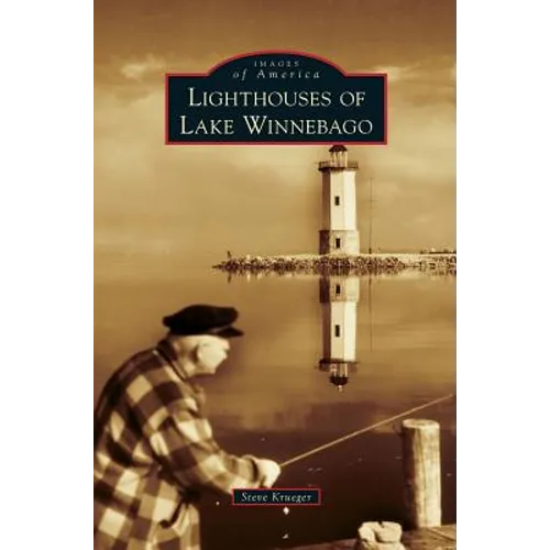 Lighthouses of Lake Winnebago