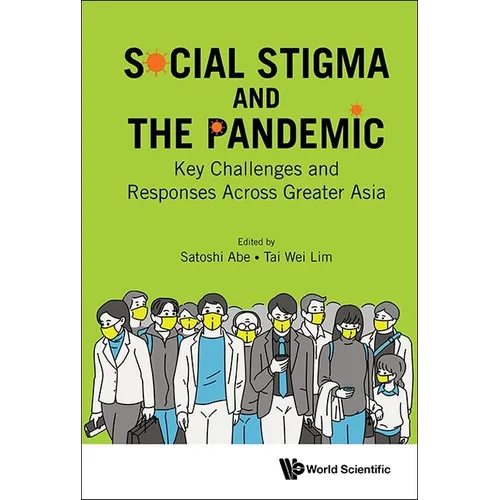 Social Stigma and the Pandemic: Key Challenges and Responses Across Greater Asia