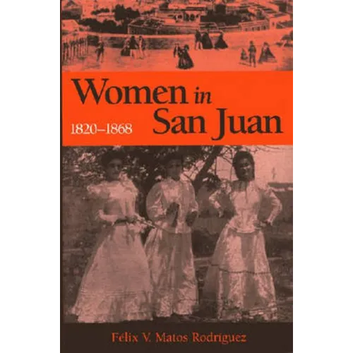 Women in San Juan, 1820-1868