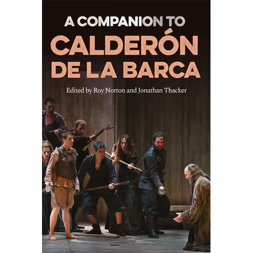 A Companion to Calderón de la Barca