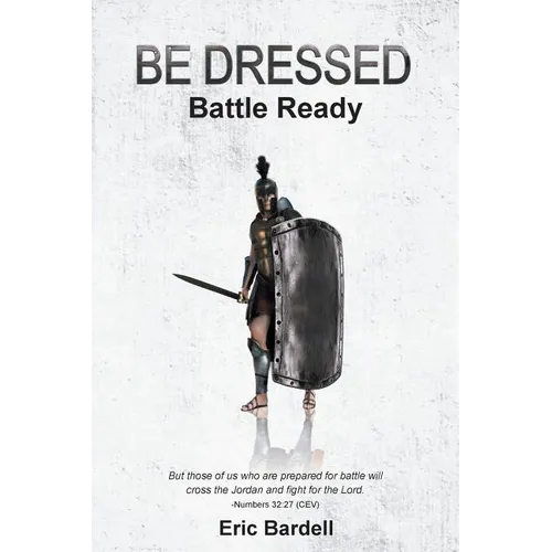 Be Dressed: Battle Ready