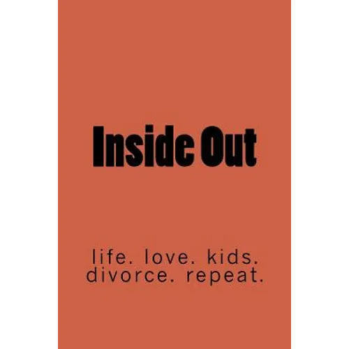 Inside Out: life. marriage. kids. divorce. repeat.