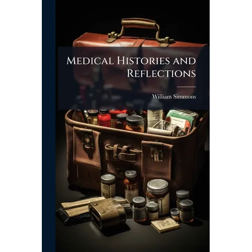 Medical Histories and Reflections