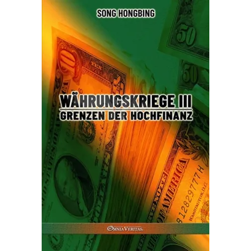 Währungskrieg III: Grenzen der Hochfinanz