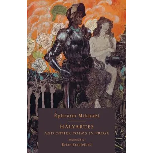 Halyartes: and Other Poems in Prose