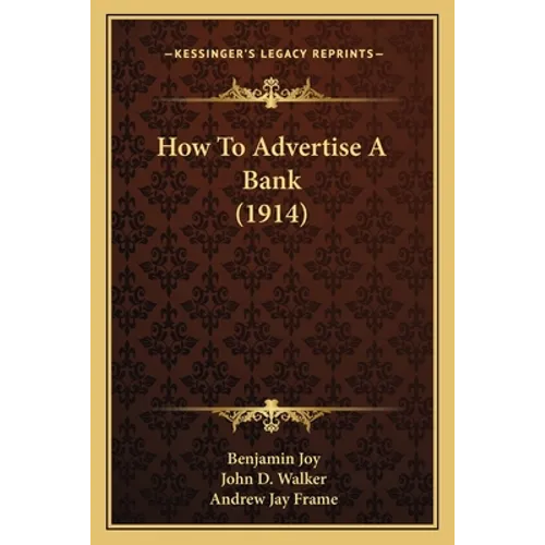How To Advertise A Bank (1914)