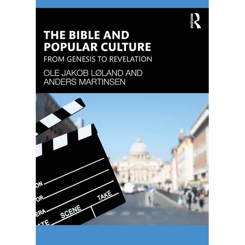 The Bible and Popular Culture: From Genesis to Revelation