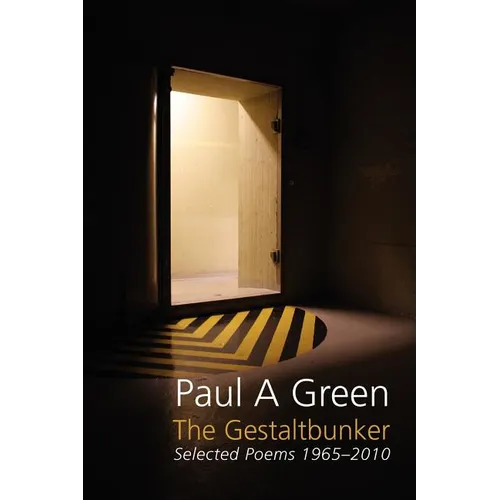 The Gestaltbunker. Selected Poems 1975-2010