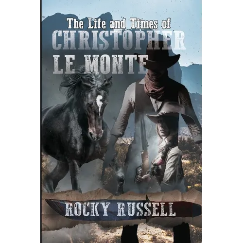 The Life and Times of Christopher Le Monte