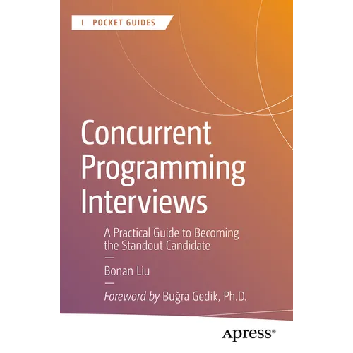 Concurrent Programming Interviews: A Practical Guide to Becoming the Standout Candidate