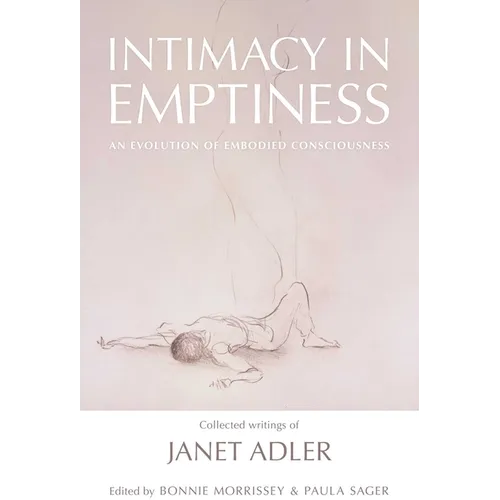 Intimacy in Emptiness: An Evolution of Embodied Consciousness