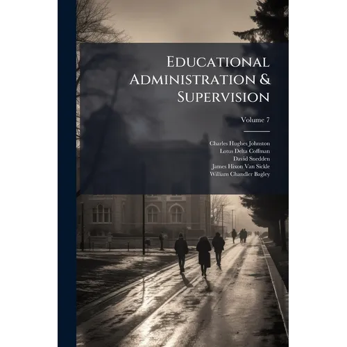 Educational Administration & Supervision; Volume 7