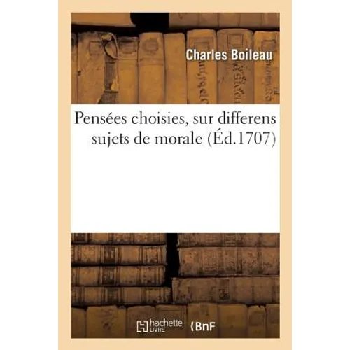 Pensées Choisies, Sur Differens Sujets de Morale